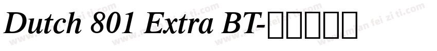 Dutch 801 Extra BT字体转换